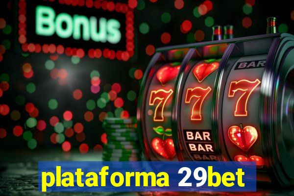 plataforma 29bet